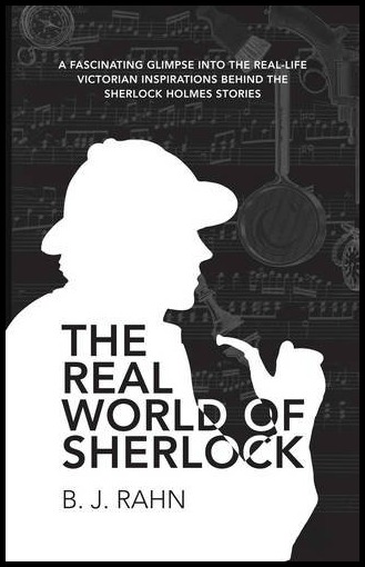 Book cover for The Real World of Sherlock by B. J. Rahn.